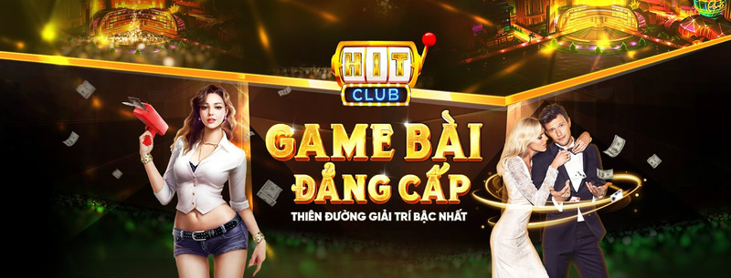 Tận hưởng những tựa game cá cược đẳng cấp cùng Hitclub