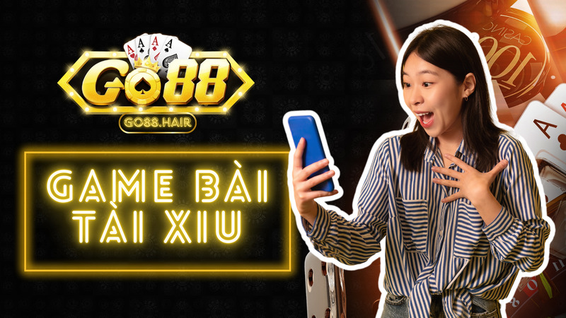 Cổng game bài, tài xỉu Go88